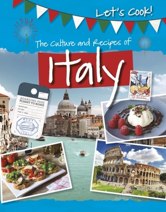 The Culture and Recipes of Italy The Culture and Recipes of Italy