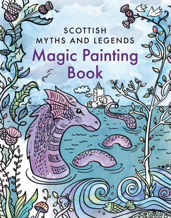 Magic Painting Book: Scottish Myths and Legends