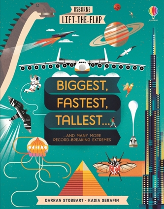 Lift-the-Flap Biggest, Fastest, Tallest... Lift-the-Flap Biggest, Fastest, Tallest...