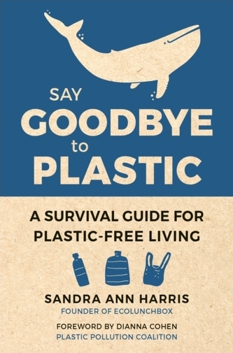 Say Goodbye To Plastic