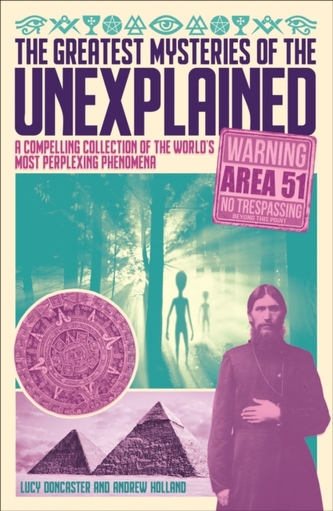 The Greatest Mysteries of the Unexplained The Greatest Mysteries of the Unexplained