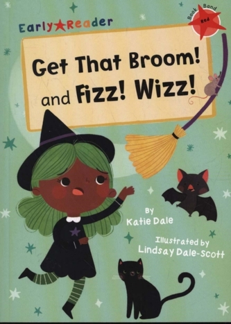 Get That Broom! and Fizz! Wizz!