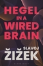 Hegel in A Wired Brain