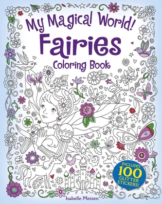 My Magical World! Fairies Coloring Book My Magical World! Fairies Coloring Book