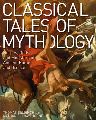 Classical Tales of Mythology Classical Tales of Mythology
