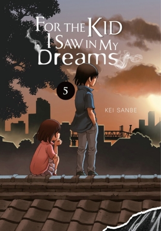 For The Kid I Saw In My Dreams Vol 5 Sanbe Kei Megaknihy Cz