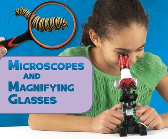 Microscopes and Magnifying Glasses Microscopes and Magnifying Glasses