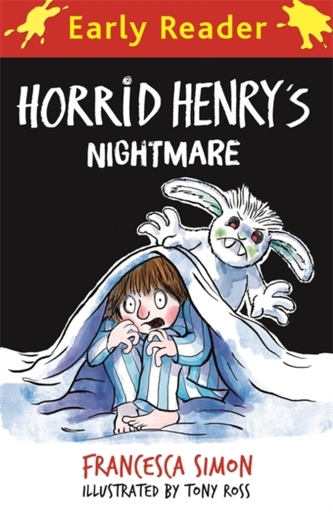 Horrid Henry Early Reader: Horrid Henry's Nightmare Horrid Henry Early Reader: Horrid Henry's Nightmare