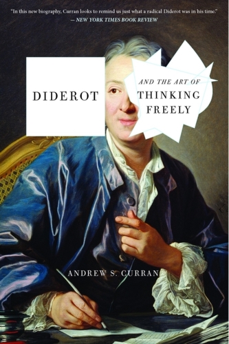 Diderot And The Art Of Thinking Freely Diderot And The Art Of Thinking Freely