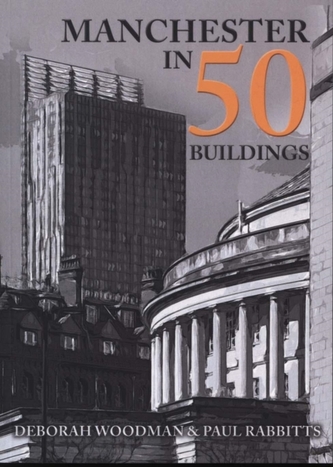 Manchester in 50 Buildings