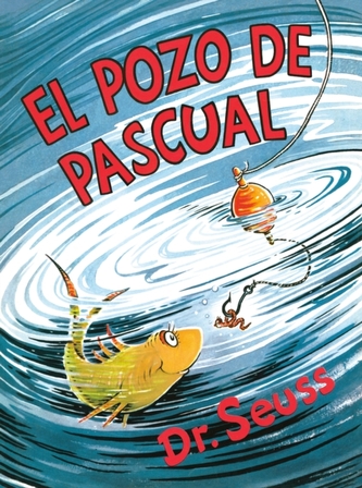 El pozo de Pascual (McElligot's Pool Spanish Edition)