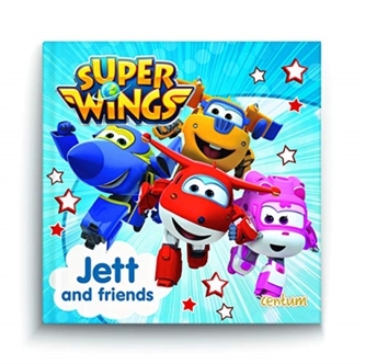 Super Wings - Jett and Friends