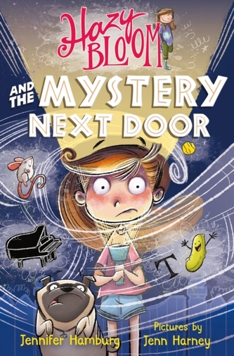 HAZY BLOOM & THE MYSTERY NEXT DOOR