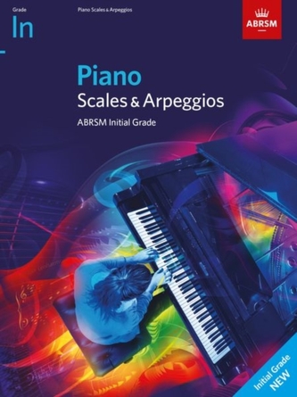 Piano Scales & Arpeggios, ABRSM Initial Grade Piano Scales & Arpeggios, ABRSM Initial Grade
