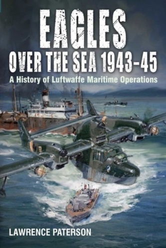 Eagles over the Sea, 1943-45 Eagles over the Sea, 1943-45