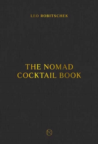 The NoMad Cocktail Book The NoMad Cocktail Book