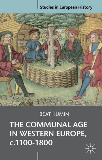 The Communal Age in Western Europe, c.1100-1800