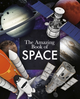 The Amazing Book of Space The Amazing Book of Space