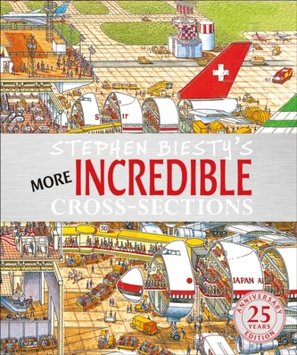 Stephen Biesty's More Incredible Cross-sections Stephen Biesty's More Incredible Cross-sections