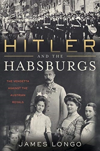 Hitler and the Habsburgs Hitler and the Habsburgs