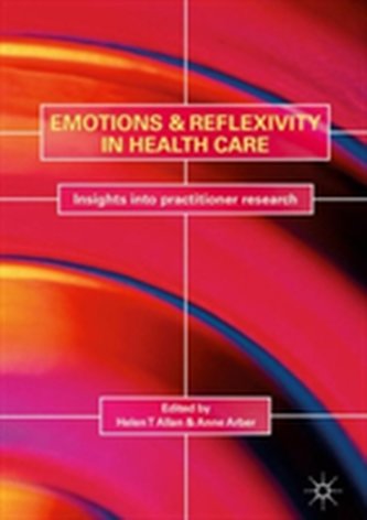 Emotions and Reflexivity in Health & Social Care Field Research