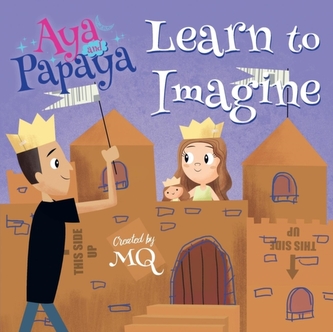 Aya and Papaya Learn to Imagine Aya and Papaya Learn to Imagine