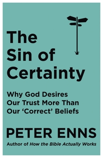 The Sin of Certainty The Sin of Certainty