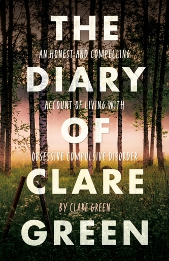 The Diary of Clare Green The Diary of Clare Green