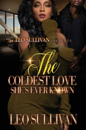 The Coldest Love She's Ever Known