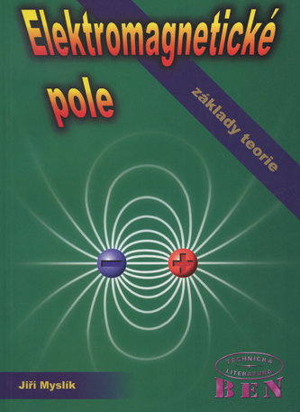 Elektromagnetické pole Elektromagnetické pole