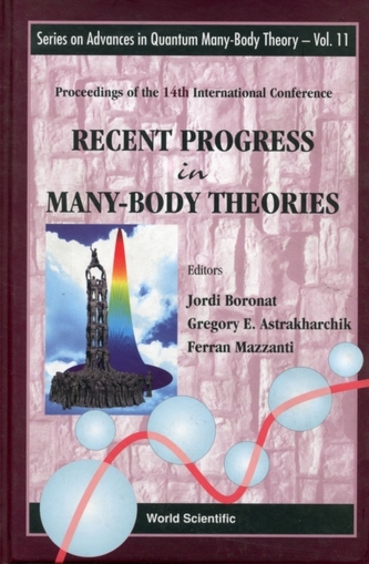 Recent Progress In Many-body Theories - Proceedings Of The 14th International Conference Recent Progress In Many-body Theories - Proceedings Of The 14th International Conference