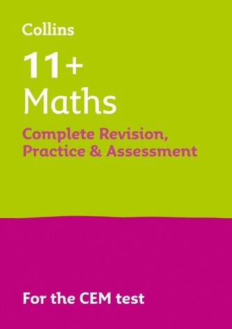 11+ Maths Complete Revision, Practice & Assessment for CEM