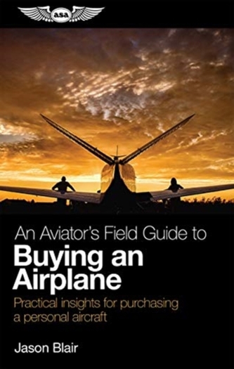 AVIATORS FIELD GUIDE TO BUYING AN AIRPLA