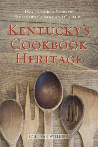 Kentucky's Cookbook Heritage Kentucky's Cookbook Heritage