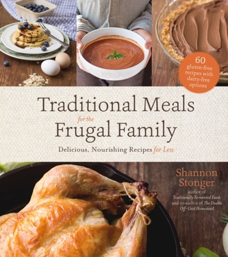 TRADITIONAL MEALS FOR THE FRUGAL FAMILY TRADITIONAL MEALS FOR THE FRUGAL FAMILY