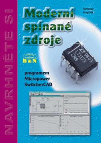 Moderní spínané zdroje programem Micropower SwitcherCAD Moderní spínané zdroje programem Micropower SwitcherCAD