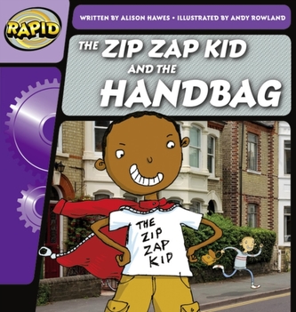 Rapid Phonics Step 1: The Zip Zap Kid and the Handbag (Fiction) Rapid Phonics Step 1: The Zip Zap Kid and the Handbag (Fiction)