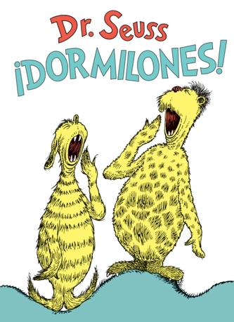 !Dormilones! (Dr. Seuss's Sleep Book Spanish Edition)