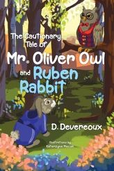 The Cautionary Tale of Mr. Oliver Owl & Ruben Rabbit