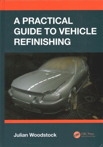 A Practical Guide to Vehicle Refinishing