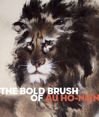 The Bold Brush of Au Ho-nien