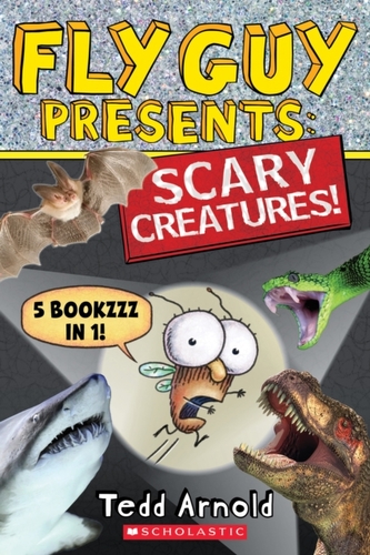 Fly Guy Presents: Scary Creatures! Fly Guy Presents: Scary Creatures!