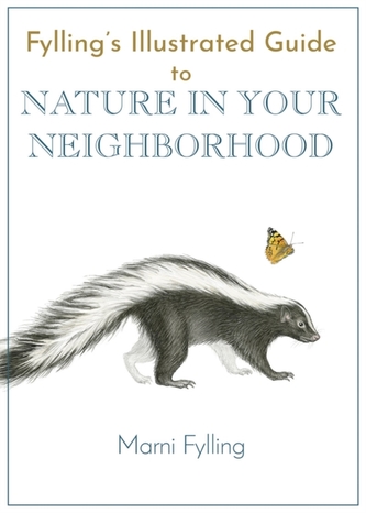 Fylling's Illustrated Guide to Nature in Your Neighborhood