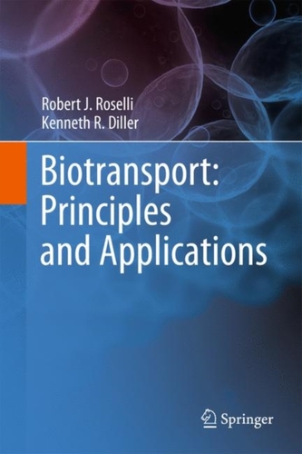 Biotransport: Principles and Applications Biotransport: Principles and Applications