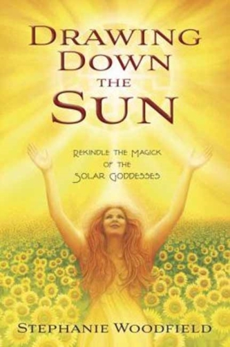 Drawing Down the Sun Drawing Down the Sun