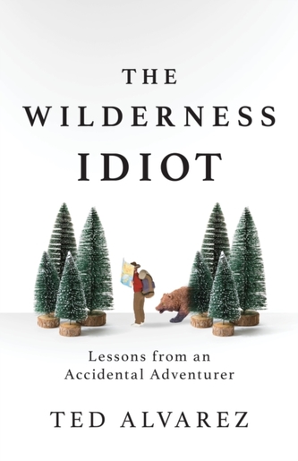 The Wilderness Idiot