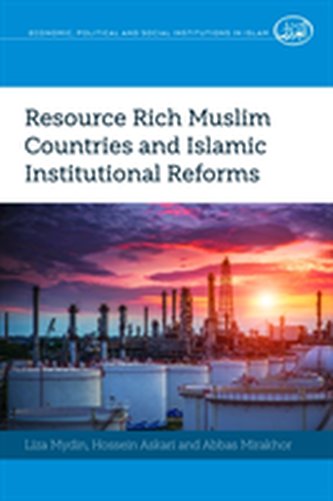 Resource Rich Muslim Countries and Islamic Institutional Reforms Resource Rich Muslim Countries and Islamic Institutional Reforms