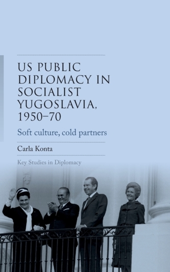 Us Public Diplomacy in Socialist Yugoslavia, 1950-70