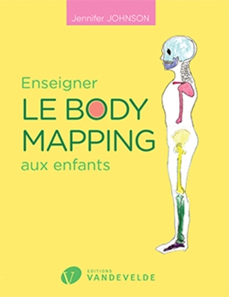 ENSEIGNER LE BODY MAPPING AUX ENFANTS ENSEIGNER LE BODY MAPPING AUX ENFANTS