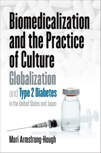 Biomedicalization and the Practice of Culture Biomedicalization and the Practice of Culture